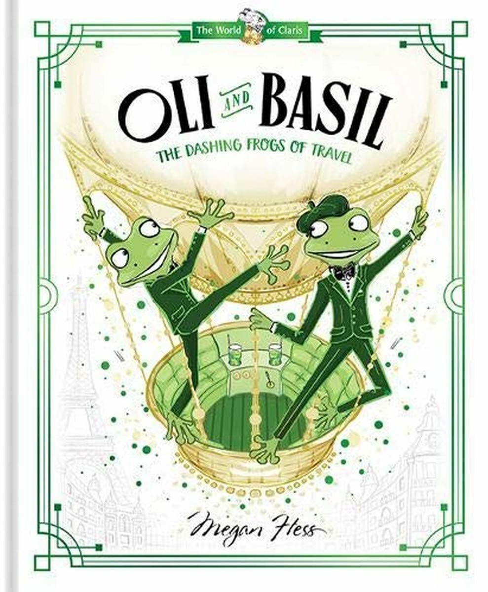 Oli and Basil: The Dashing Frogs of Travel (Hardback)