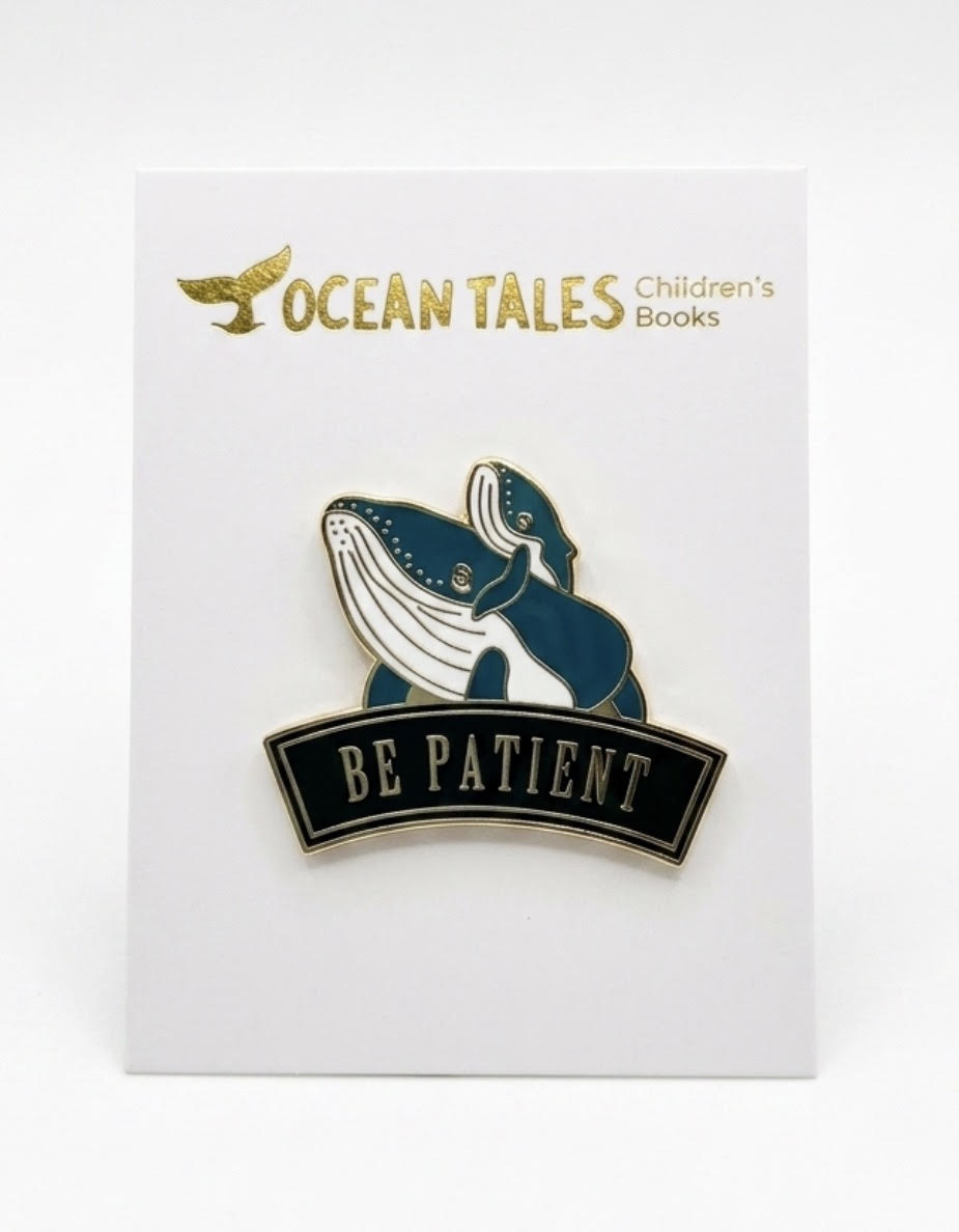 Be Patient Enamel Pin – Harper the Humpback Whale - Toot Toot Toys