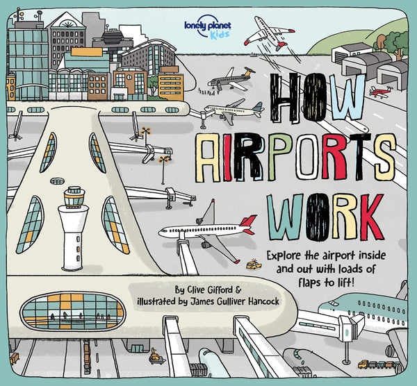Lonely Planet Kids - How Airports Work