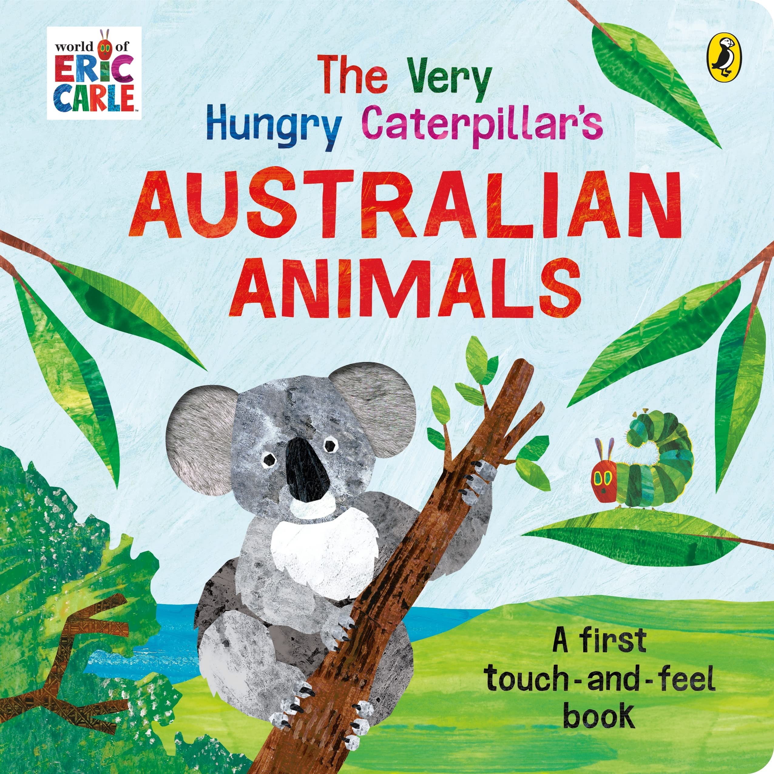The Very Hungry Caterpillar's Australian Animals - Touch and Feel Book