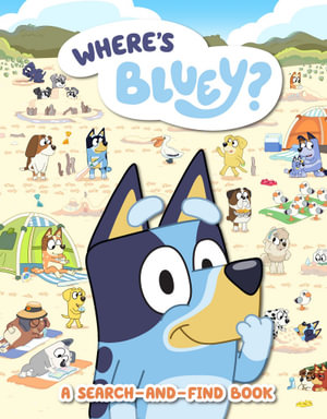 Bluey - Where's Bluey?  A Search and Find Book